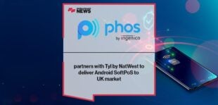 Phos by Ingenico partners with Tyl by NatWest to deliver Android SoftPoS to UK market