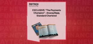 EXCLUSIVE: "The Payments Champion" - Anurag Bajaj, Standard Chartered in 'The Paytech Magazine'