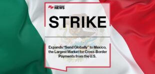 Strike Expands “Send Globally” to Mexico, the Largest Market for Cross-Border Payments from the U.S.
