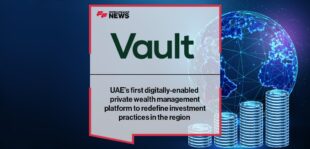 UAE’s first digitally-enabled private wealth management platform, Vault, to redefine investment practices in the region