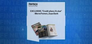 EXCLUSIVE: "Credit where it's due" - Merve Ferrero, Zopa Bank in 'The Fintech Magazine'