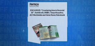 EXCLUSIVE: "Countering bias in financial AI" - Ash Booth, HSBC; Tanya Kopytina, ACI Worldwide and Gürer Kural, Rabobank in 'The Fintech Magazine'