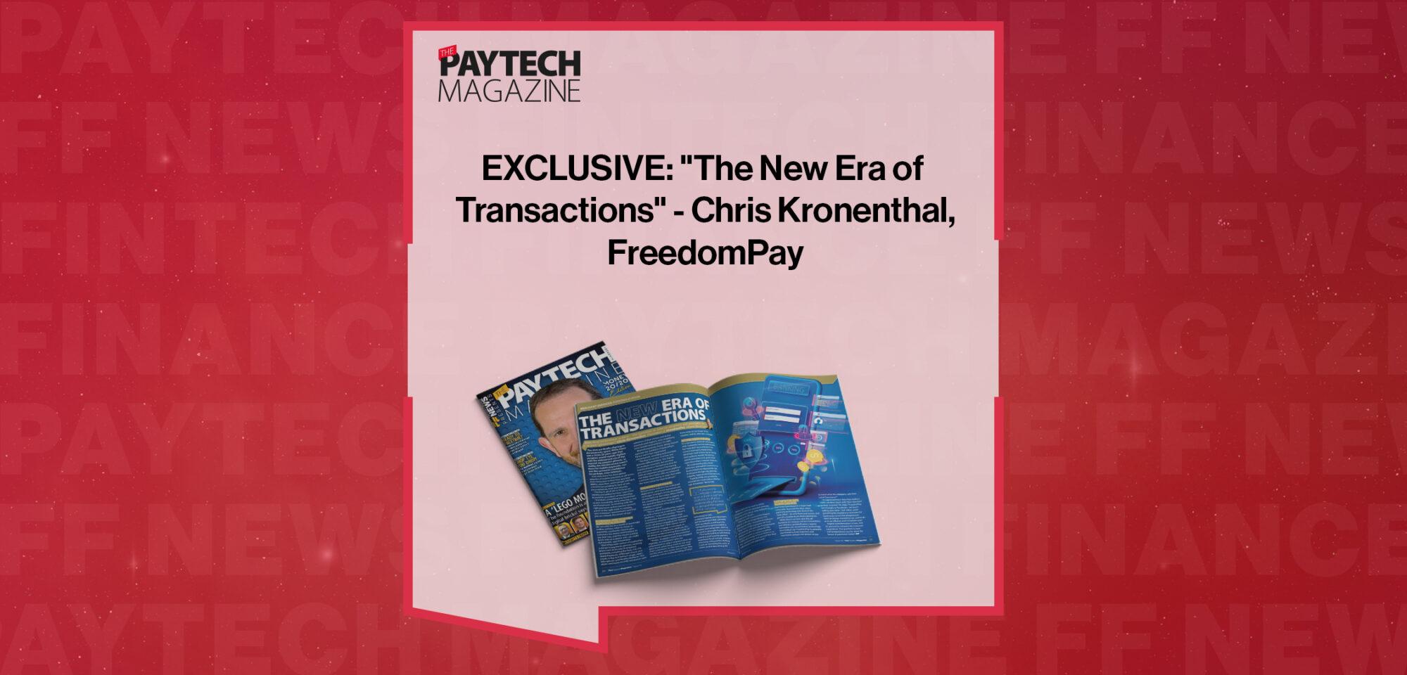 EXCLUSIVE: "The New Era of Transactions" - Chris Kronenthal, FreedomPay in 'The Paytech Magazine'