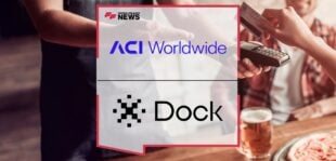 ACI Worldwide and Dock team up to launch Acquiring as a Service solutions