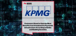 Customers-Stand-to-Gain-the-Most-Benefits-from-Investment-in-Payments-Infrastructure-According-to-Banks-and-Building-Societies