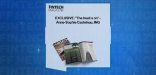 EXCLUSIVE: "The heat is on" - Anne-Sophie Castelnau, ING in 'The Fintech Magazine'