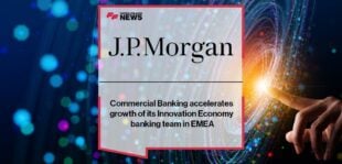 J.P. Morgan Commercial Banking accelerates growth of its Innovation Economy banking team in EMEA