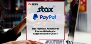 Stax and PayPal Payments