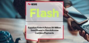 Egyptian Fintech Flash Raises $6 Million Seed Round to Revolutionise Cashless Payments