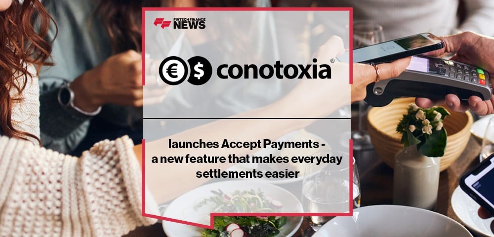 Conotoxia launches Accept Payments - a new feature that makes everyday settlements much easier
