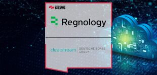 Clearstream Signs on to Regnology’s Rcloud Platform for Regulatory Reporting