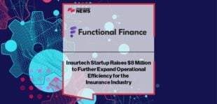 Insurtech Startup Functional Finance Raises $8 Million to Further Expand Operational Efficiency for the Insurance Industry
