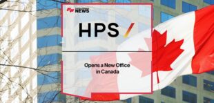 HPS Opens a New Office in Canada | Fintech Finance News