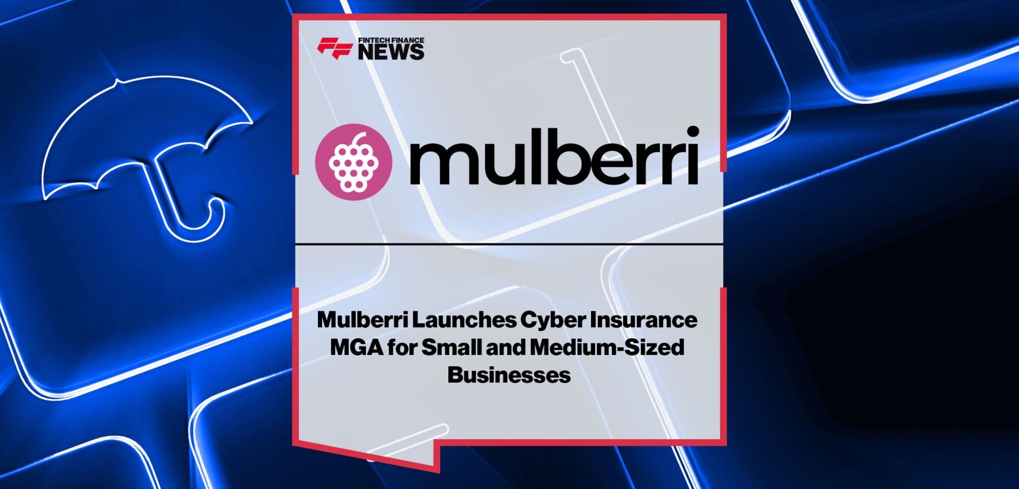 Mulberri-Launches-Cyber-Insurance-MGA-for-SMEs