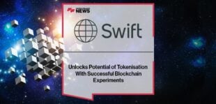 Swift Unlocks Potential of Tokenisation With Successful Blockchain Experiments