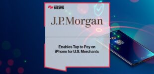 J.P. Morgan Payments Enables Tap to Pay on iPhone for U.S. Merchants