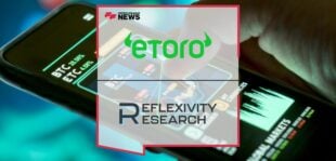 eToro Announces Partnership With Reflexivity Research | Fintech Finance News