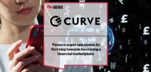 Finance super app Curve makes its first step towards becoming a financial marketplace