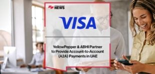 Visa, YellowPepper & ABHI Partner to Provide Account-to-Account (A2A) Payments in UAE | Fintech Finance News