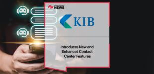 KIB introduces new and enhanced contact center features | Fintech Finance News