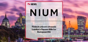 Fintech unicorn Nium chooses London’s Square Mile for European HQ