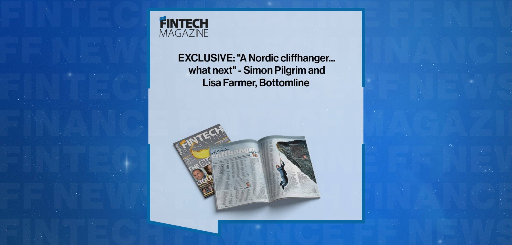 EXCLUSIVE: "A Nordic cliffhanger...what next" - Simon Pilgrim and Lisa Farmer, Bottomline in 'The Fintech Magazine'