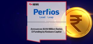 Perfios Announces $229 Million Series D Funding by Kedaara Capital