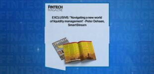 EXCLUSIVE: "Navigating a new world of liquidity management' - Peter Dehaan, SmartStream in 'The Fintech Magazine'