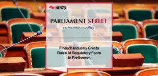 Fintech industry chiefs raise AI regulatory fears in Parliament | Fintech Finance News
