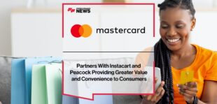 Mastercard announces new partnerships with Instacart and Peacock Providing Greater Value and Convenience to Consumers | Fintech Finance News