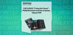 EXCLUSIVE: "Fixing the Future" - Phillip McGriskin and Dan Andrews, Vitesse PSP in 'The Insurtech Magazine'