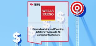 Wells Fargo Expands Advice and Planning, LifeSync® Access to All Consumer Customers | Fintech Finance News