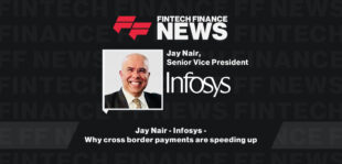 Why cross border payments are speeding up _ Jay Nair - Infosys | Fintech Finance News