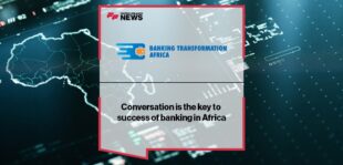 Conversation is the key to success of banking in Africa | FF News at Banking Transformation Africa