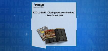 EXCLUSIVE: "Closing ranks on fincrime" - Rein Graat, ING in 'The Fintech Magazine'