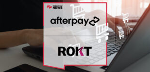 Afterpay Partners with Rokt to Expand Ads Business and Offer Shoppers More Relevant Ecommerce Experiences | Fintech Finance News