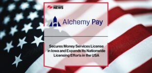 Alchemy Pay Secures Money Services License in Iowa and Expands Its Nationwide Licensing Efforts in the USA | Fintech Finance News