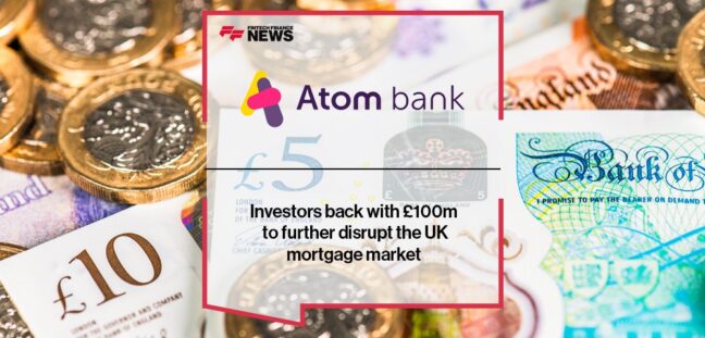 Investors back Atom with £100m to further disrupt the UK mortgage market