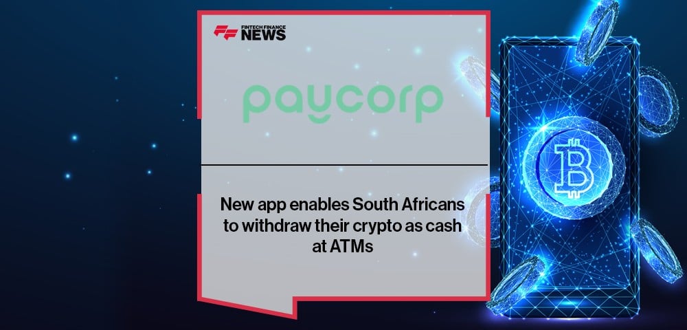 New app enables South Africans to withdraw their crypto as cash at ATMs