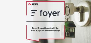 Foyer-Breaks-Ground-with-the-First-401(k)-for-Homeownership