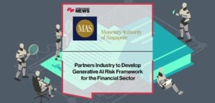 MAS Partners Industry to Develop Generative AI Risk Framework for the Financial Sector | Fintech Finance News