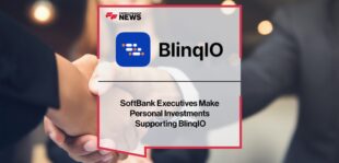 SoftBank Executives Make Personal Investments Supporting BlinqIO | Fintech Finance News