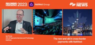 The new and old in cross-border payments with NatWest | FF News at Sibos 2023