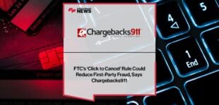 ‘Click-to-Cancel’-Rule-Could-Reduce-First-Party-Fraud