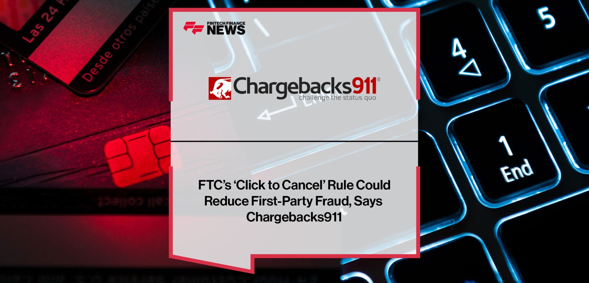‘Click-to-Cancel’-Rule-Could-Reduce-First-Party-Fraud