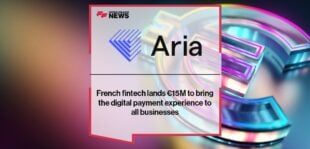 French fintech Aria lands €15M to bring the digital payment experience to all businesses