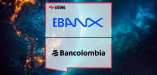 EBANX integrates Botón Bancolombia and simplifies payments for cross-border digital commerce in Colombia | Fintech Finance News