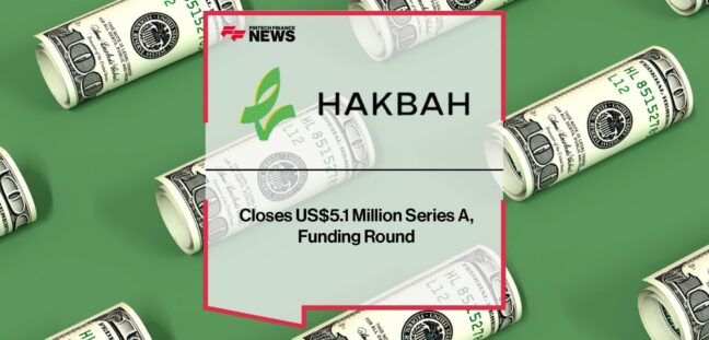 Hakbah Fintech Closes US$5.1 Million Series A, Funding Round | Fintech Finance News