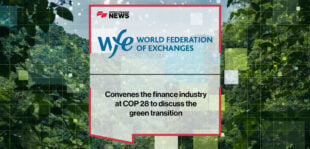 The WFE convenes the finance industry at COP 28 to discuss the green transition | Fintech Finance News