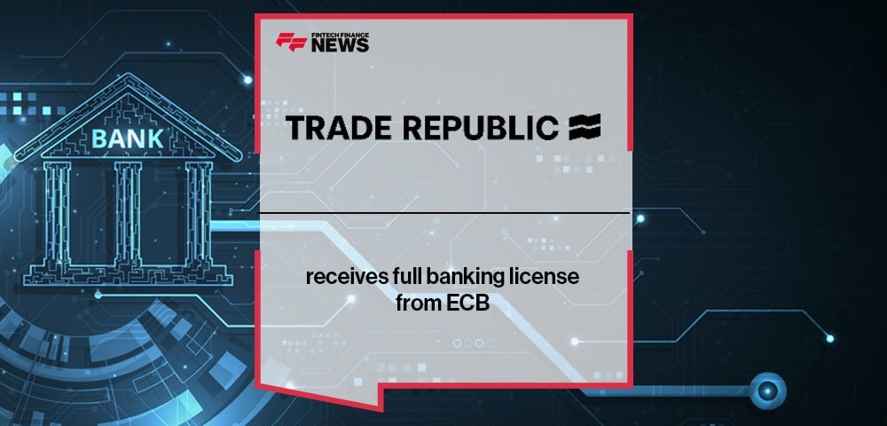 Trade Republic receives full banking license from ECB